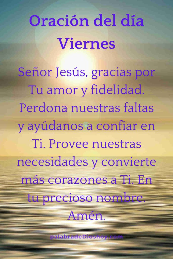 Oración del viernes: Clamaron a ti, y fueron librados 1 Oracion del dia viernes