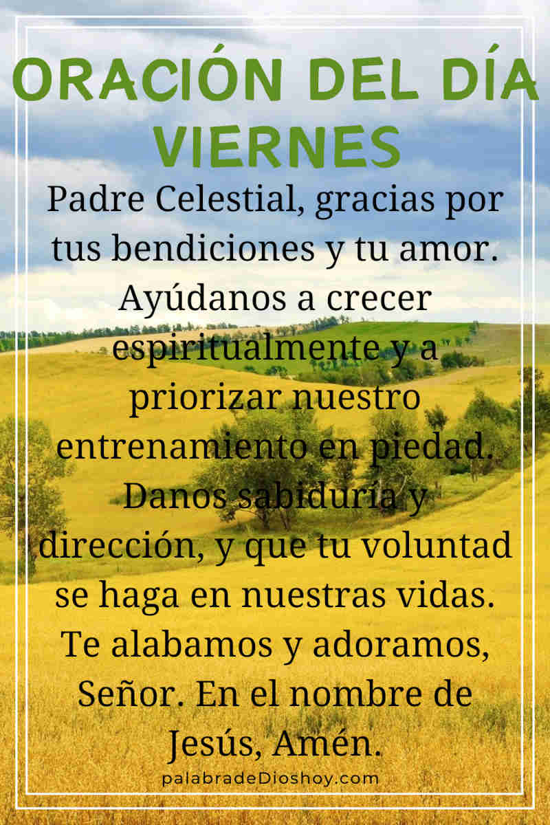 Oración de hoy viernes: la piedad para todo aprovecha 1 Oracion del viernes
