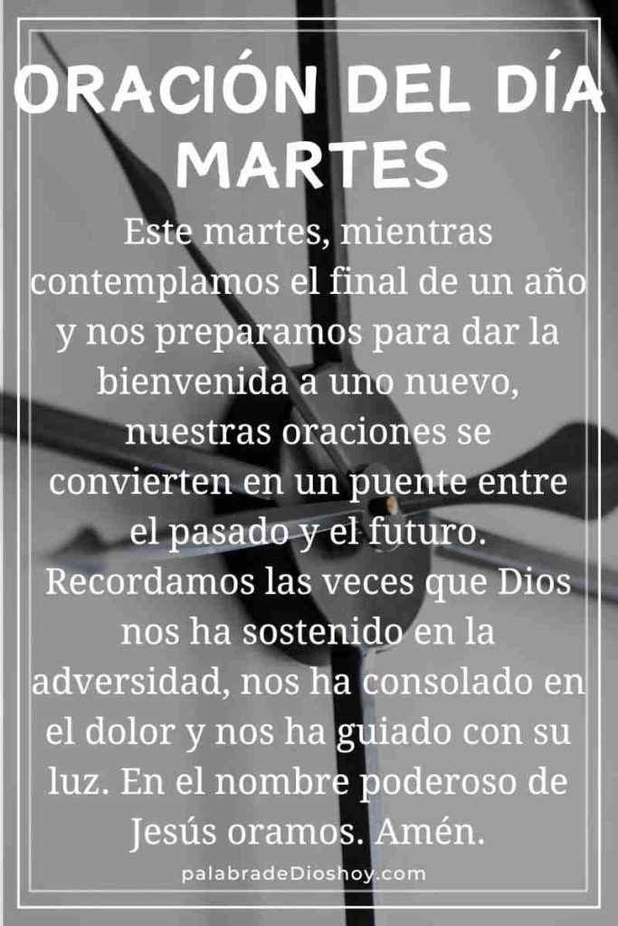 Oración del martes: presentemos nuestras peticiones delante de Dios 9 Oracion de fin de año