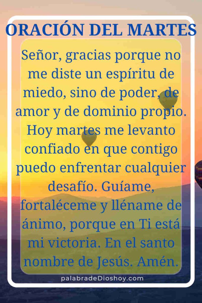 Oración cristiana del martes 22 de abril de 2025 basada en 2 Timoteo 1:7, para vivir con poder, amor y dominio propio