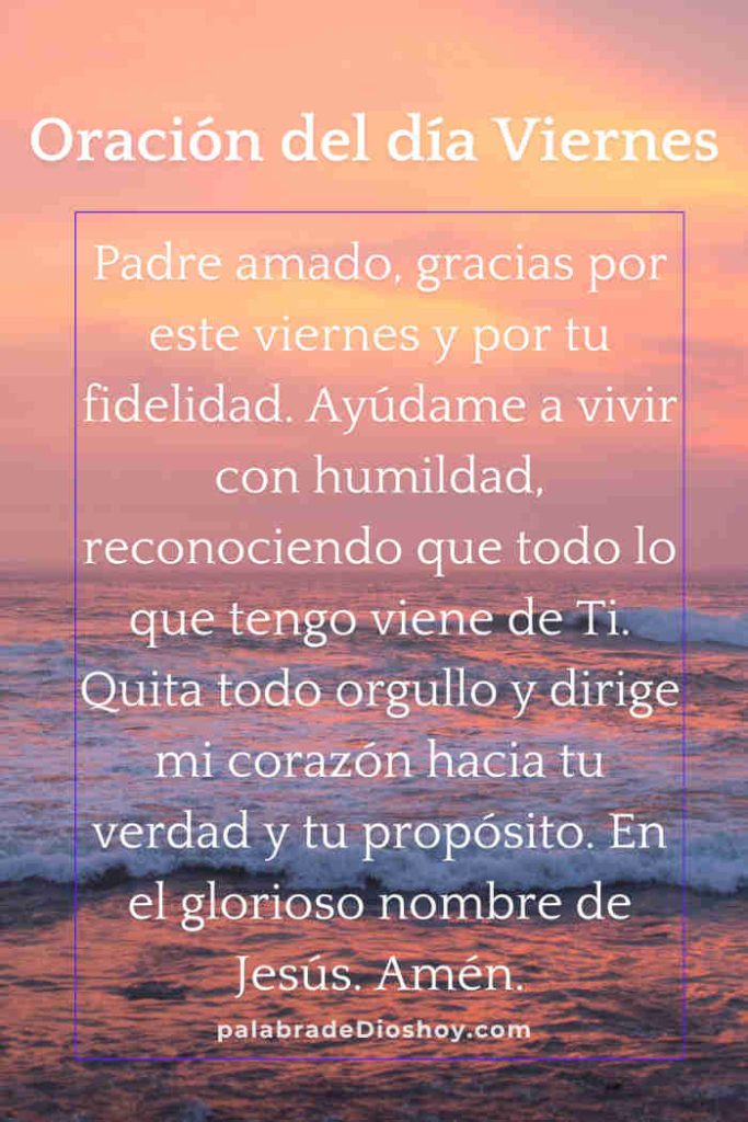 Oración cristiana del viernes 25 de abril de 2025 basada en Proverbios 29:23, para pedir humildad, guía y gratitud a Dios