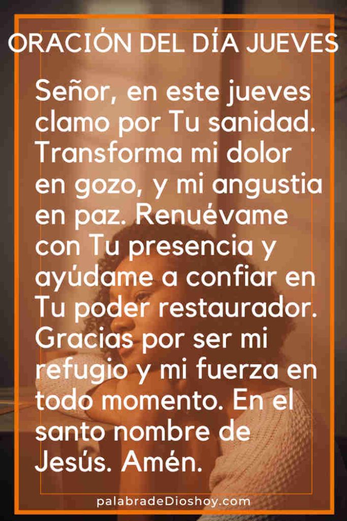 Oración del día de hoy jueves 1 de mayo de 2025 8 Oración cristiana por sanidad basada en Salmos 30:10-11 para el día jueves