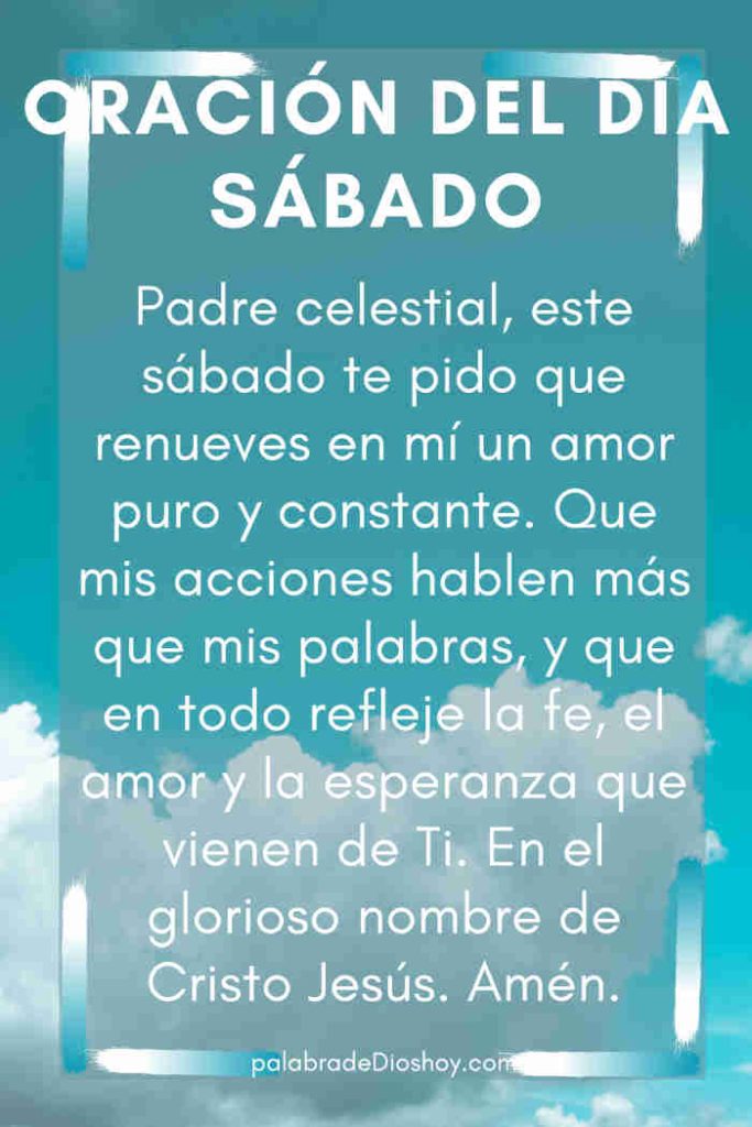 Oración del día de hoy sábado 12 de julio de 2025 4 Oración cristiana corta del sábado sobre el amor que transforma