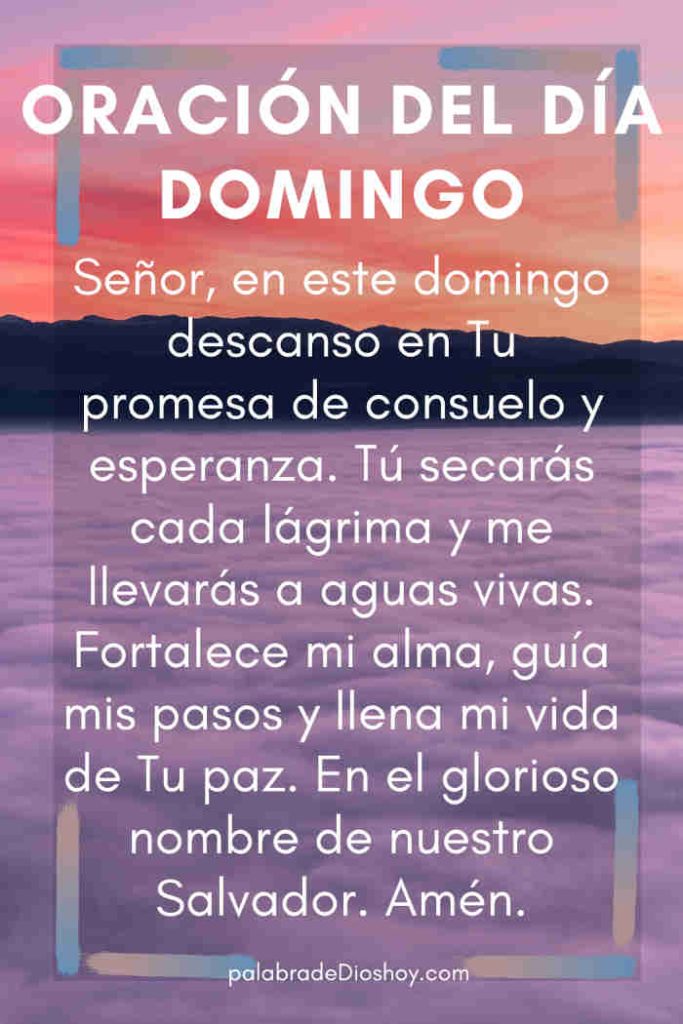 Oración del día de hoy domingo 13 de julio de 2025 3 Oración cristiana corta del domingo que brinda ánimo y esperanza en Dios