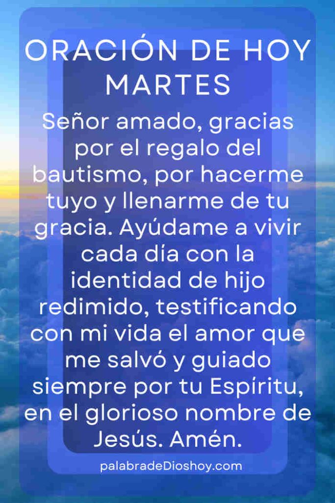 Oración inspiracional sobre el bautismo basada en Marcos 16:16 para el martes 29 de julio de 2025