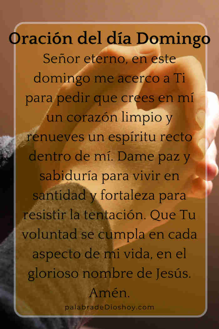 Oración del día de hoy domingo 17 de agosto de 2025 1 Oración cristiana sobre la santidad basada en Salmos 51:10 para el domingo 17 de agosto de 2025.