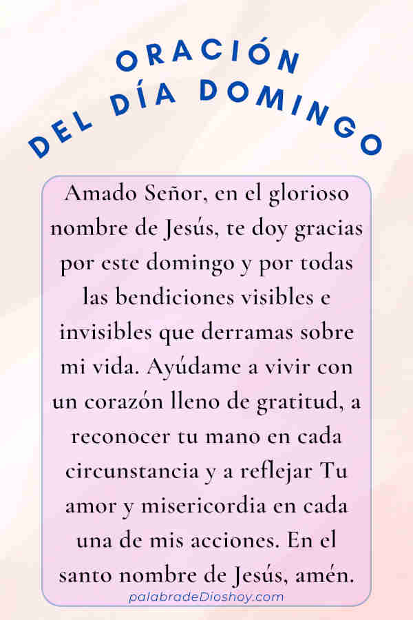 Oración del día de hoy domingo 7 de diciembre de 2025 4 Oración cristiana de agradecimiento para el domingo basada en 1 Crónicas 29:12-13