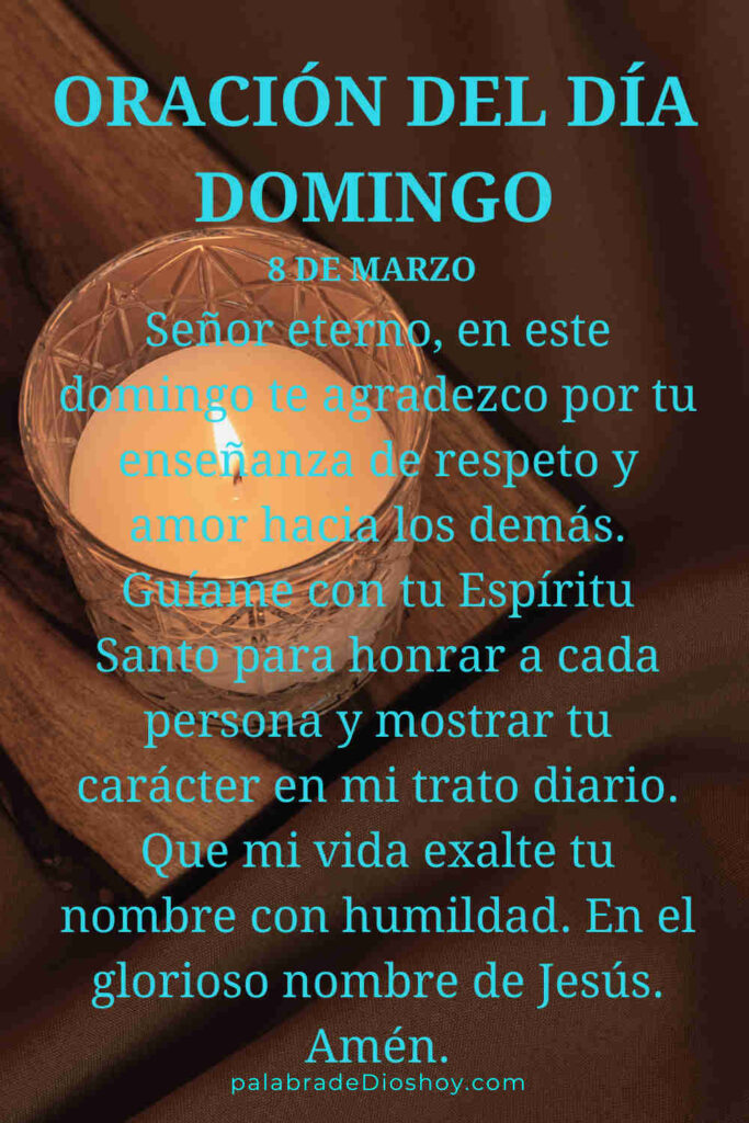 Oración cristiana del domingo 8 de marzo de 2026 sobre el respeto y la honra según Levítico 19:32