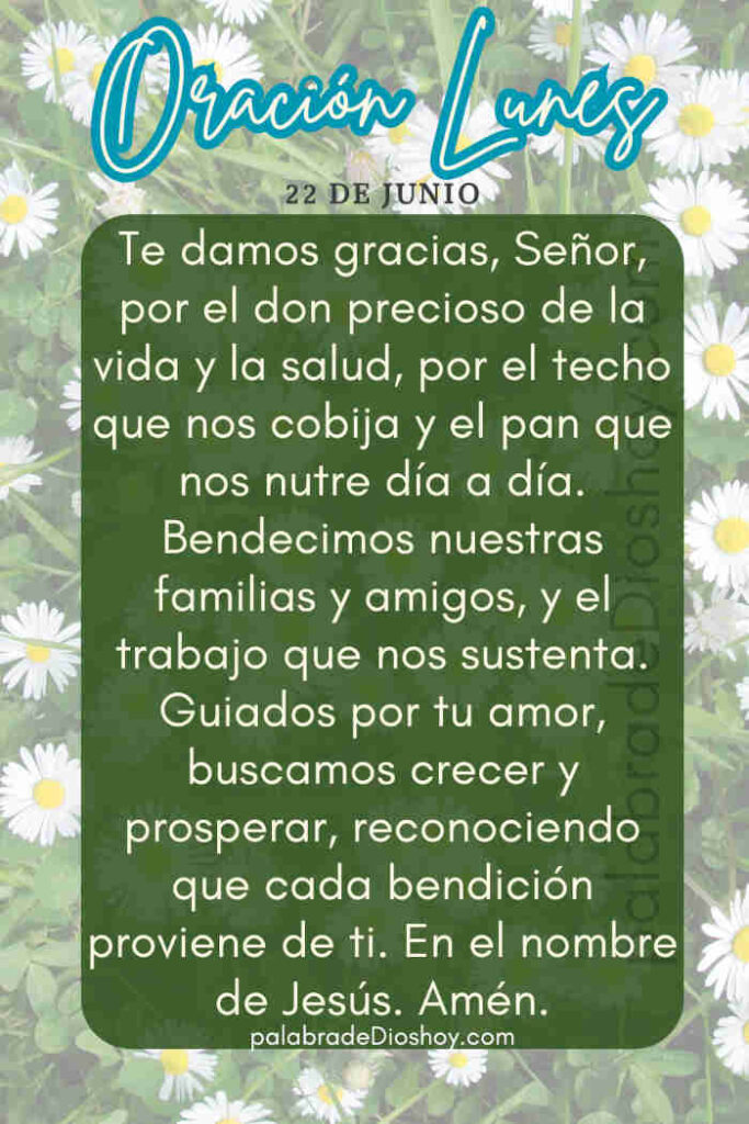Oración del día de hoy lunes 22 de junio de 2026 9 Oración cristiana de agradecimiento para el lunes 22 de junio basada en Mateo 15:36.