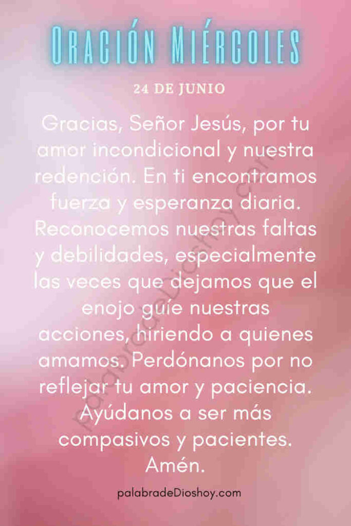 Oración del día de hoy miércoles 24 de junio de 2026 9 Oración cristiana para controlar el enojo y encontrar paz el miércoles 24 de junio basada en Proverbios 17:27.