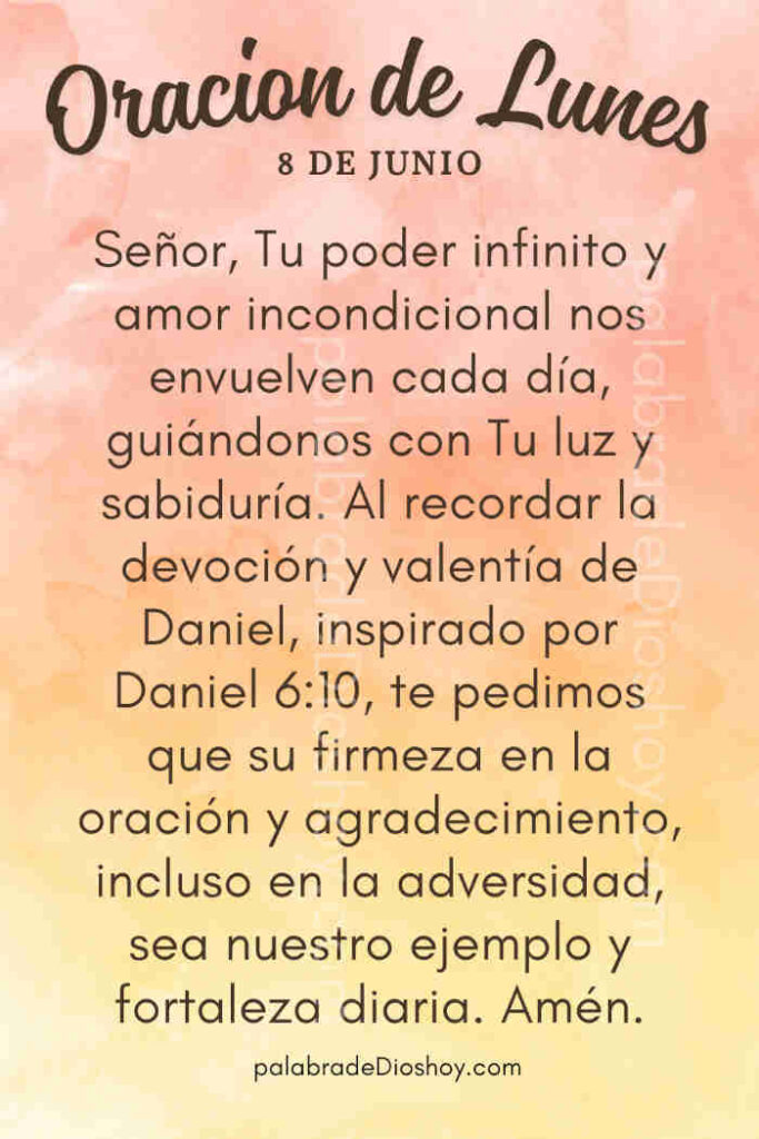 Oración del día de hoy lunes 8 de junio de 2026 1 Oración cristiana de agradecimiento basada en Daniel 6:10 para el lunes 8 de junio.