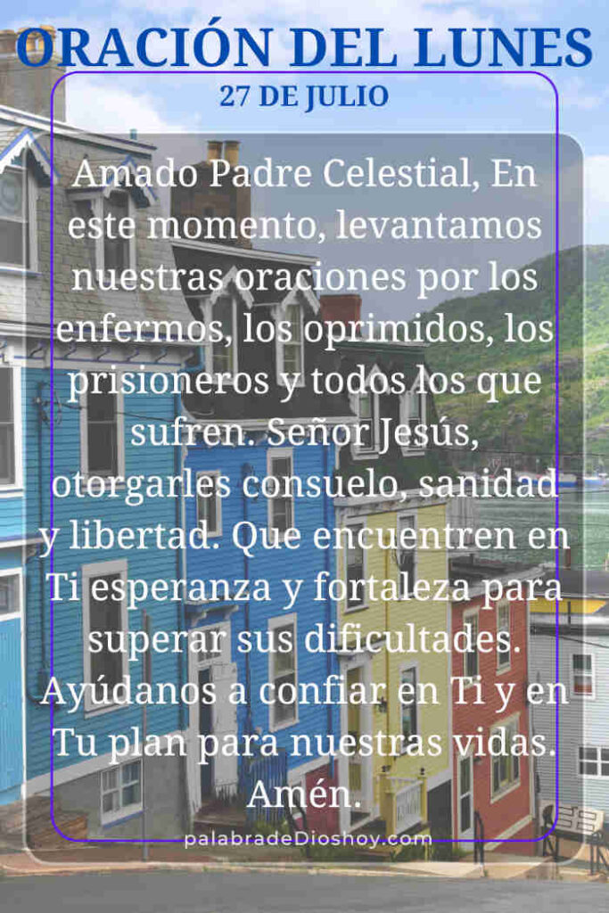 Oración del día de hoy lunes 27 de julio de 2026 4 Versículo sobre la libertad verdadera al permanecer en la perfecta ley de Dios basado en Santiago 1:25 para el lunes 27 de julio.