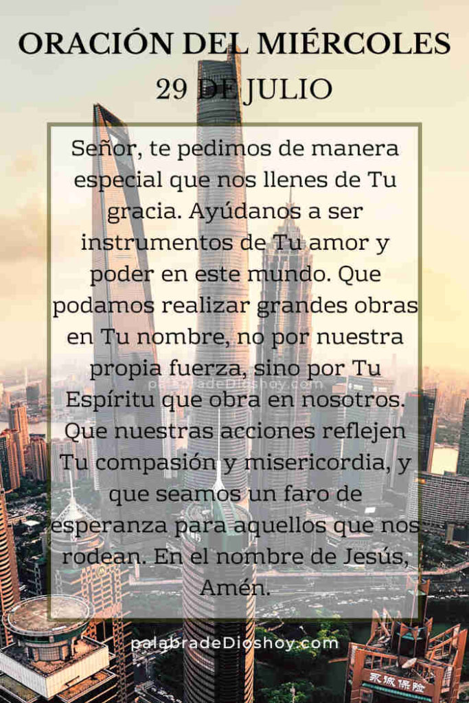 Oración del día de hoy miércoles 29 de julio de 2026 4 Versículo sobre la gracia y el poder de Dios en Hechos 6:8 para el miércoles 29 de julio.
