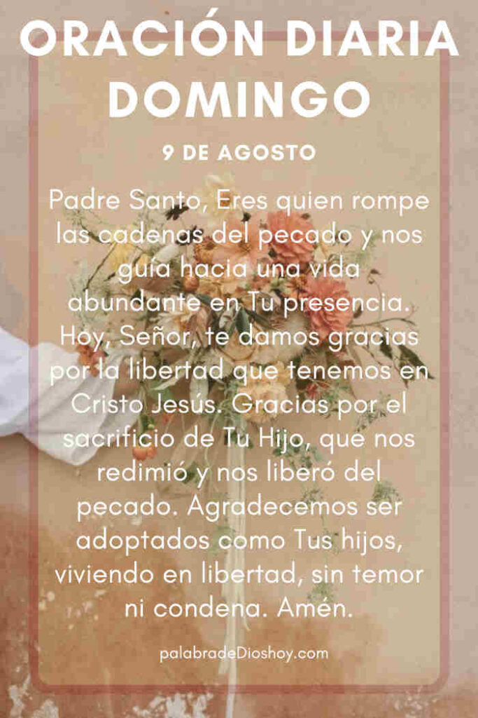 Oración del día de hoy domingo 9 de agosto de 2026 1 Versículo de Gálatas 5:13 sobre la verdadera libertad en Cristo para el domingo.